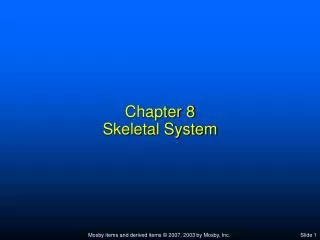 Chapter 8 Skeletal System