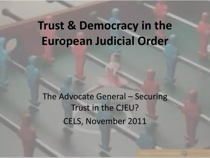 trust democracy in the european judicial order