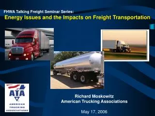 FHWA Talking Freight Seminar Series: Energy Issues and the Impacts on Freight Transportation