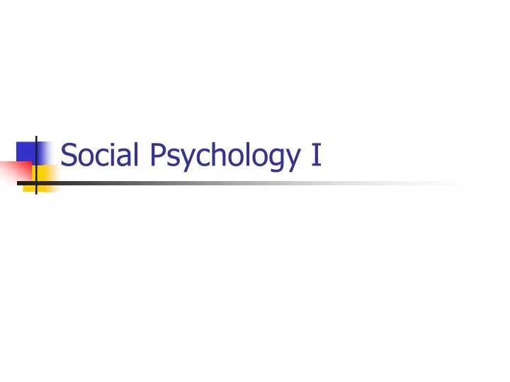 social psychology i