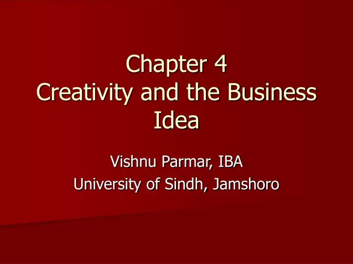 chapter 4 creativity and the business idea