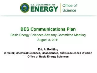 BES Communications Plan Basic Energy Sciences Advisory Committee Meeting August 3, 2011