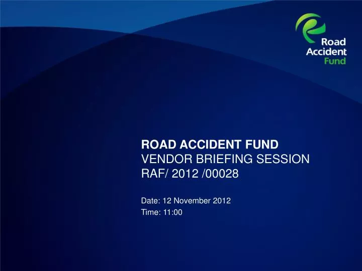 road accident fund vendor briefing session raf 2012 00028