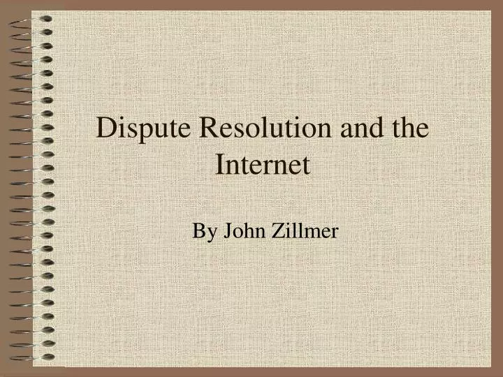 dispute resolution and the internet