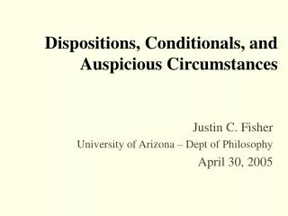 Dispositions, Conditionals, and Auspicious Circumstances