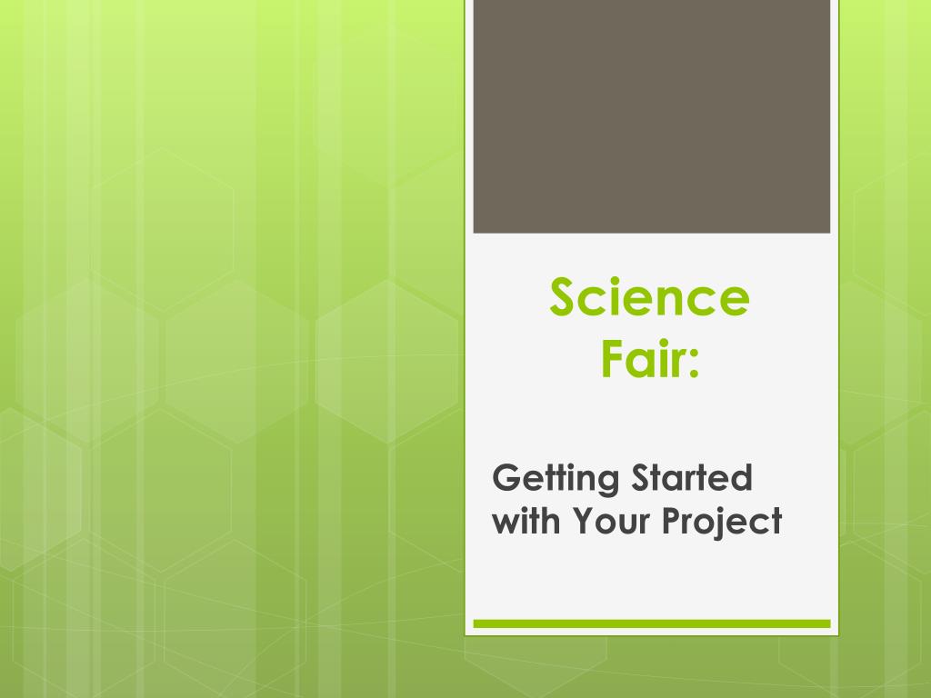 PPT - Science Fair: PowerPoint Presentation, free download - ID:1821445