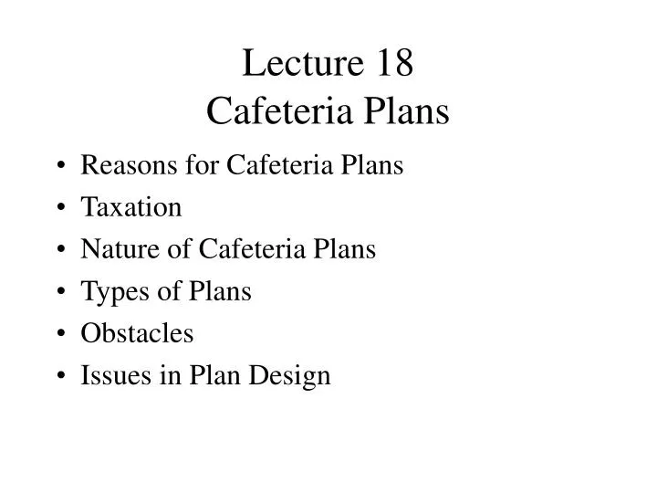 lecture 18 cafeteria plans