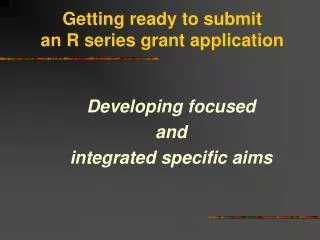 Getting ready to submit an R series grant application