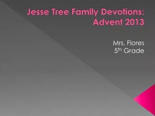 Jesse Tree Family Devotions: Advent 2013
