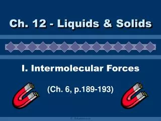 I. Intermolecular Forces (Ch. 6, p.189-193)