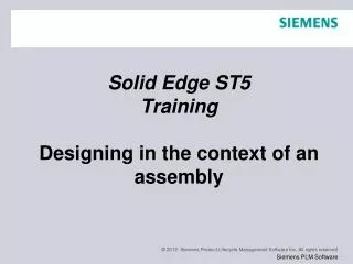 Solid Edge ST5 Training Designing in the context of an assembly