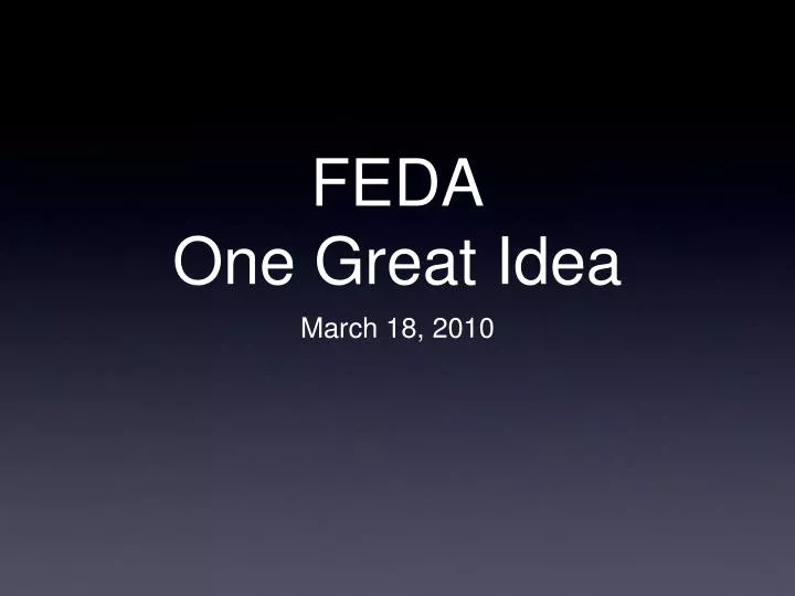 feda one great idea