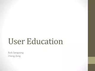 User Education