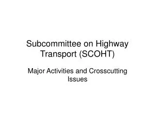 Subcommittee on Highway Transport (SCOHT)