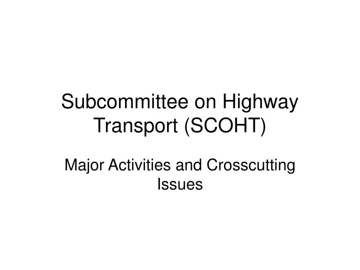 subcommittee on highway transport scoht