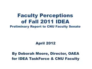 Faculty Perceptions of Fall 2011 IDEA Preliminary Report to CNU Faculty Senate