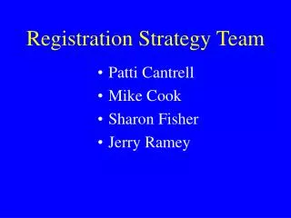 Registration Strategy Team