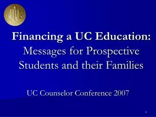 Financing a UC Education: Messages for Prospective Students and their Families