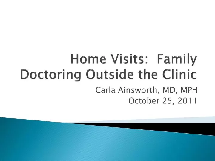 home visits family doctoring outside the clinic