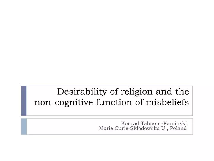 desirability of religion and the non cognitive function of misbeliefs