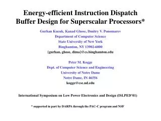Energy-efficient Instruction Dispatch Buffer Design for Superscalar Processors*