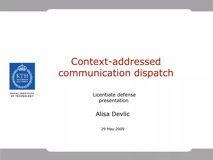 context addressed communication dispatch