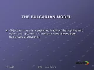 THE BULGARIAN MODEL