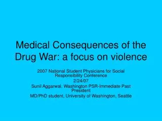 Medical Consequences of the Drug War: a focus on violence