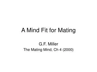 A Mind Fit for Mating
