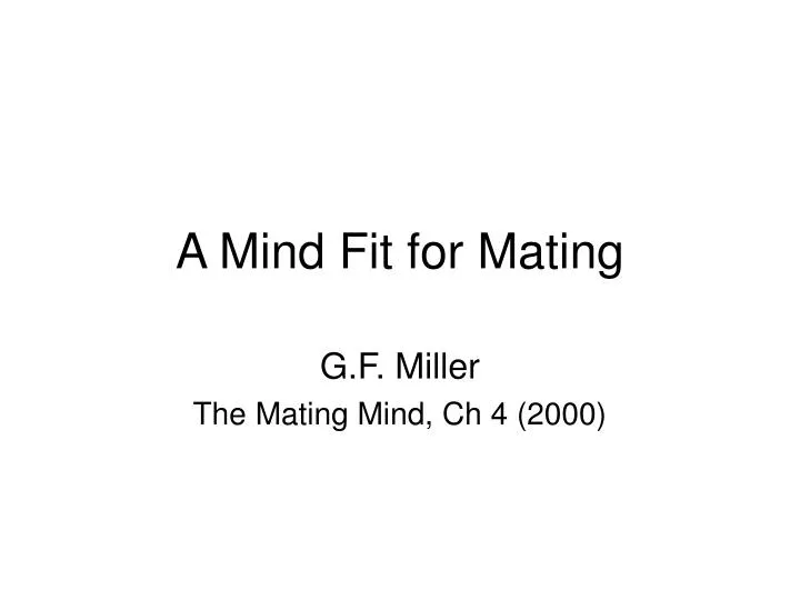 a mind fit for mating