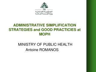 ADMINISTRATIVE SIMPLIFICATION STRATEGIES and GOOD PRACTICIES at MOPH