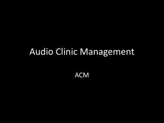 Audio Clinic Management