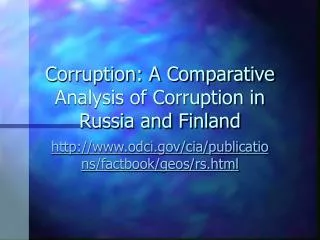 Corruption: A Comparative Analysis of Corruption in Russia and Finland
