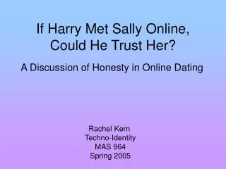 If Harry Met Sally Online, Could He Trust Her?