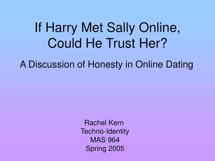 if harry met sally online could he trust her