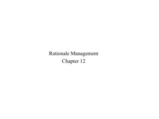 Rationale Management Chapter 12