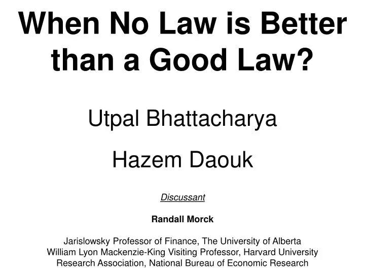 when no law is better than a good law utpal bhattacharya hazem daouk