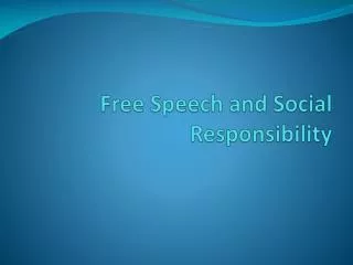 Free Speech and Social Responsibility