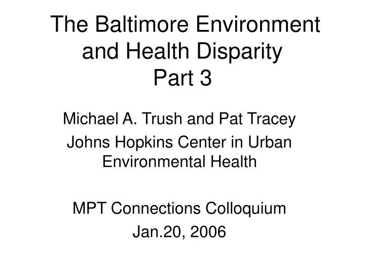 the baltimore environment and health disparity part 3