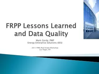 FRPP Lessons Learned and Data Quality