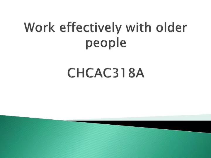 work effectively with older people chcac318a