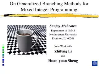 On Generalized Branching Methods for Mixed Integer Programming