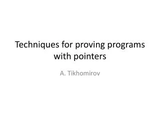 Techniques for proving programs with pointers