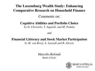 The Luxemburg Wealth Study: Enhancing Comparative Research on Household Finance Comments on: