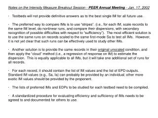 Notes on the Intensity Measure Breakout Session - PEER Annual Meeting - Jan. 17, 2002