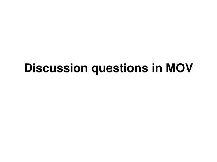 discussion questions in mov