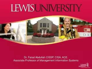 Dr. Faisal Abdullah CISSP, CISA, ACE. Associate Professor of Management Information Systems