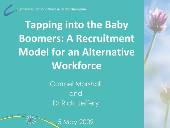 tapping into the baby boomers a recruitment model for an alternative workforce
