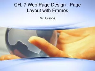 CH. 7 Web Page Design –Page Layout with Frames