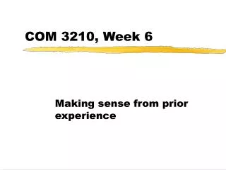 COM 3210, Week 6